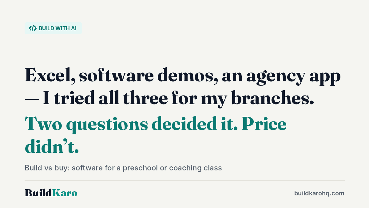 Build vs buy school software: I tried Excel, software demos and an agency app — two questions decided it, not price